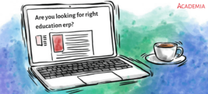 Are You Looking For Right Education ERP?