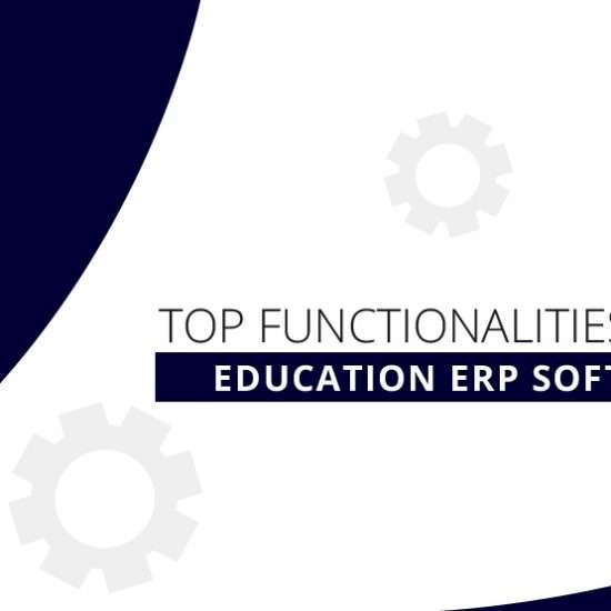 Top Functionalities of ERP Modules for Educational Institutions
