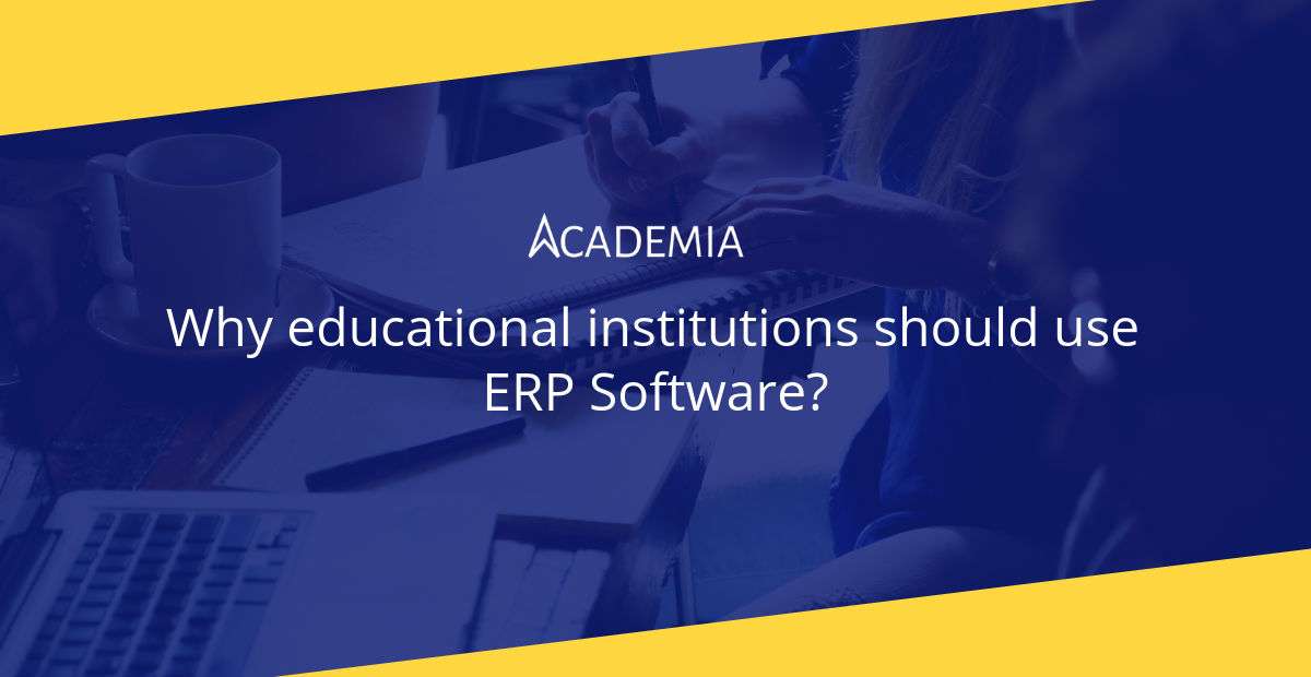 Why educational institutions should use ERP Software - institute management software system