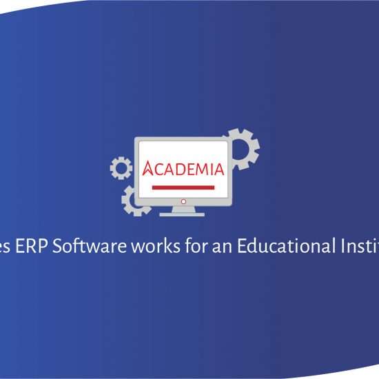 How does ERP Software works for an Educational Institute?