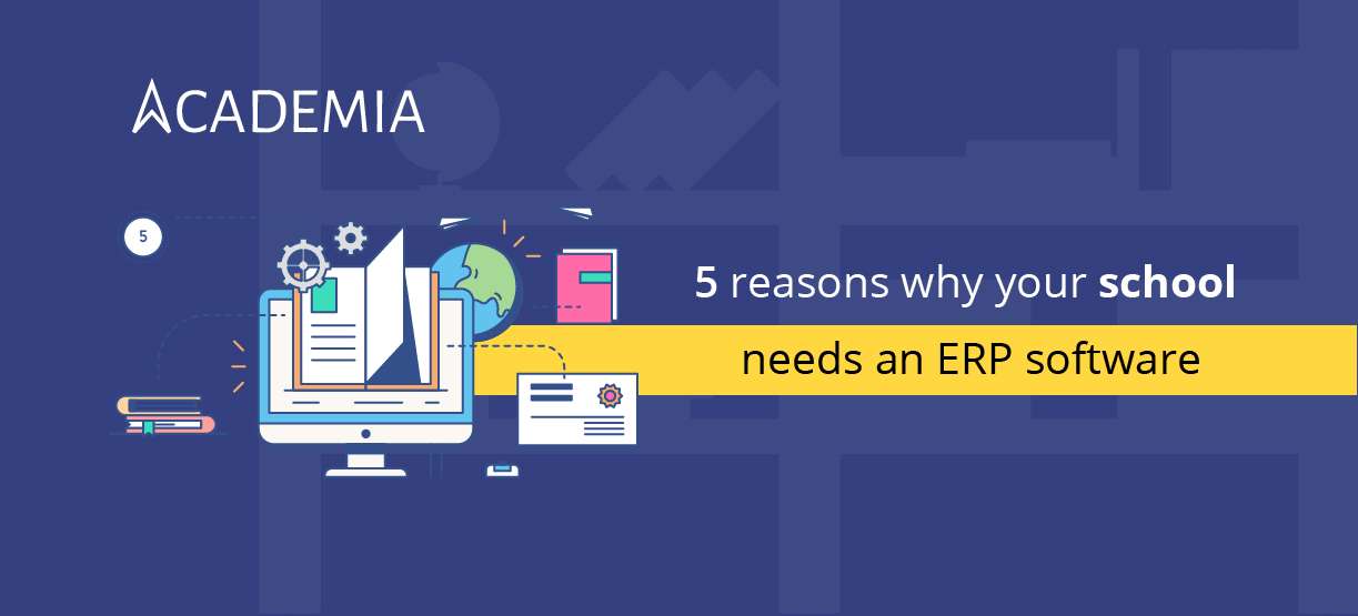 AcademiaERP- 5 Reasons Why Your School Needs An ERP Software-5-Sep