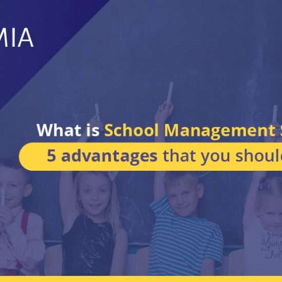 What is School Management System? 5 advantages that you should know.