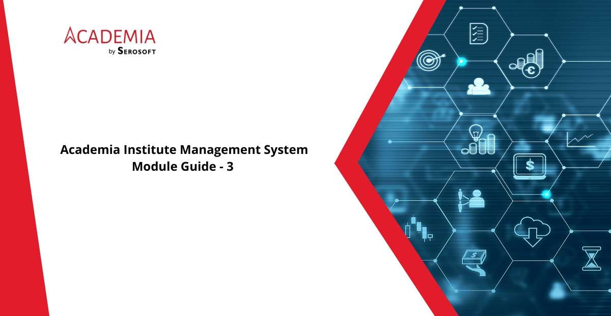 Benefits of Academia Institute Management Module Guide -3