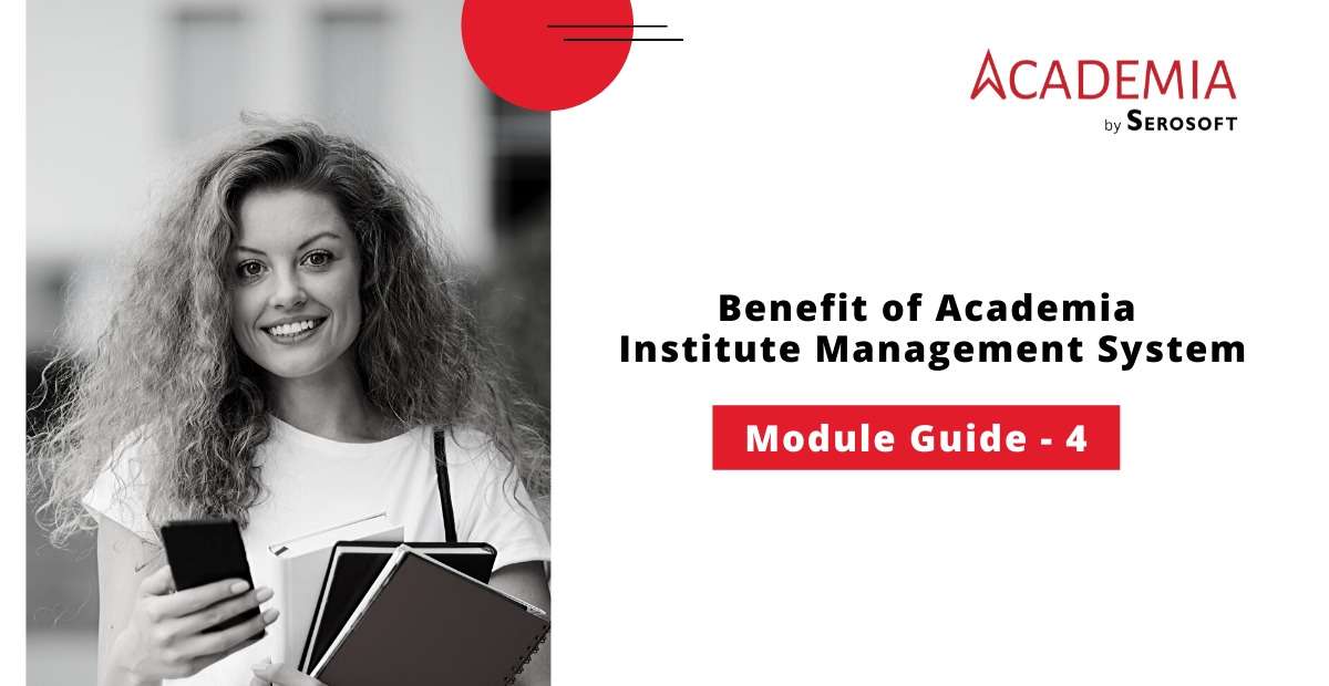 Academia blog poster-Benefit of Academia Institute Management System Module Guide 4