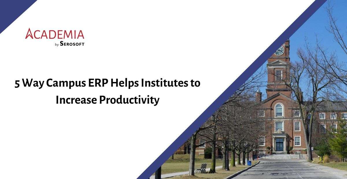Campus ERP: A one-stop solution for educational institutions