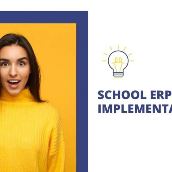 7 Best Tips for Successful Implementation of School ERP