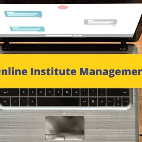 5 Amazing Benefits of Online Institute Management in Education Sector