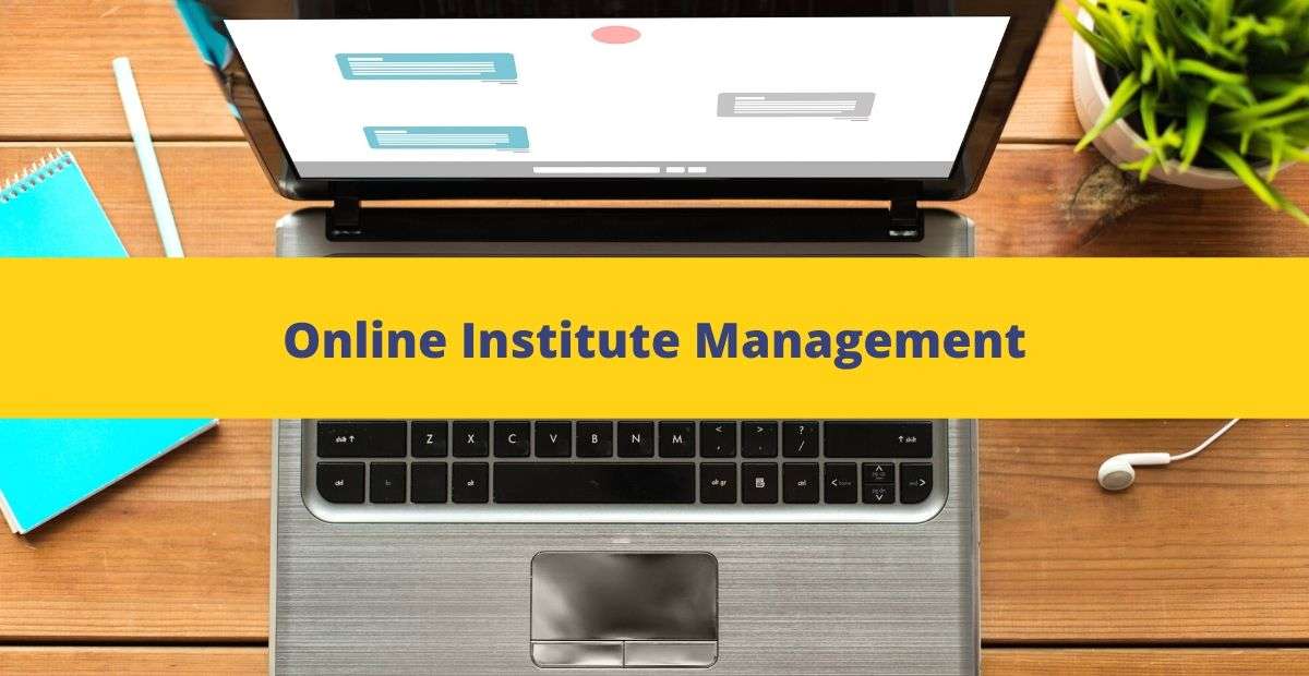Online institute management