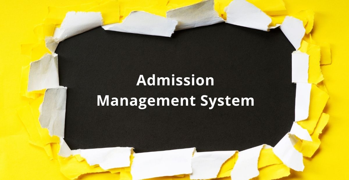 "6 Reasons to Use Admission Management System in the Next Academic Session - Academia ERP "