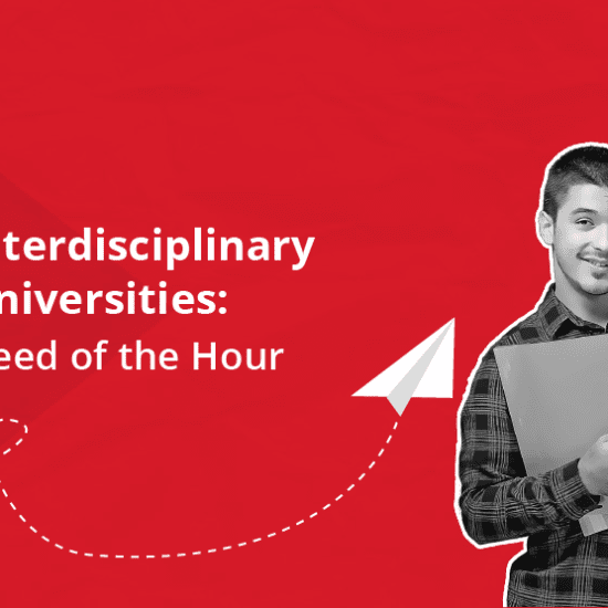 Interdisciplinary Universities: Need of the Hour