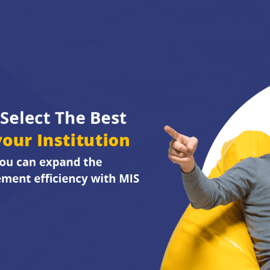 5 Steps to Select the Best Management Information System (MIS) for Your Educational Institution