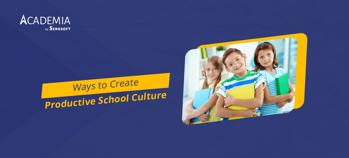 How-to-create-productive-school-culture
