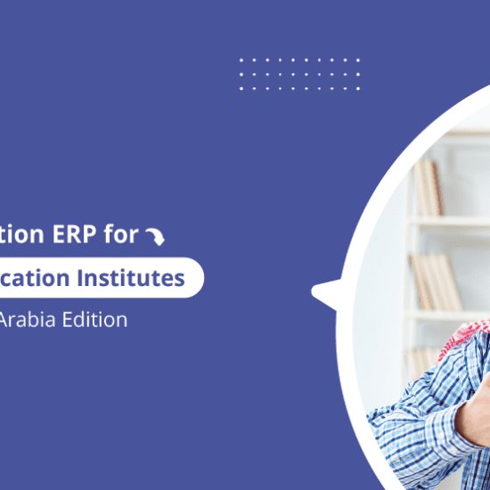 Education ERP for Higher Education Institutes: Saudi Arabia Edition