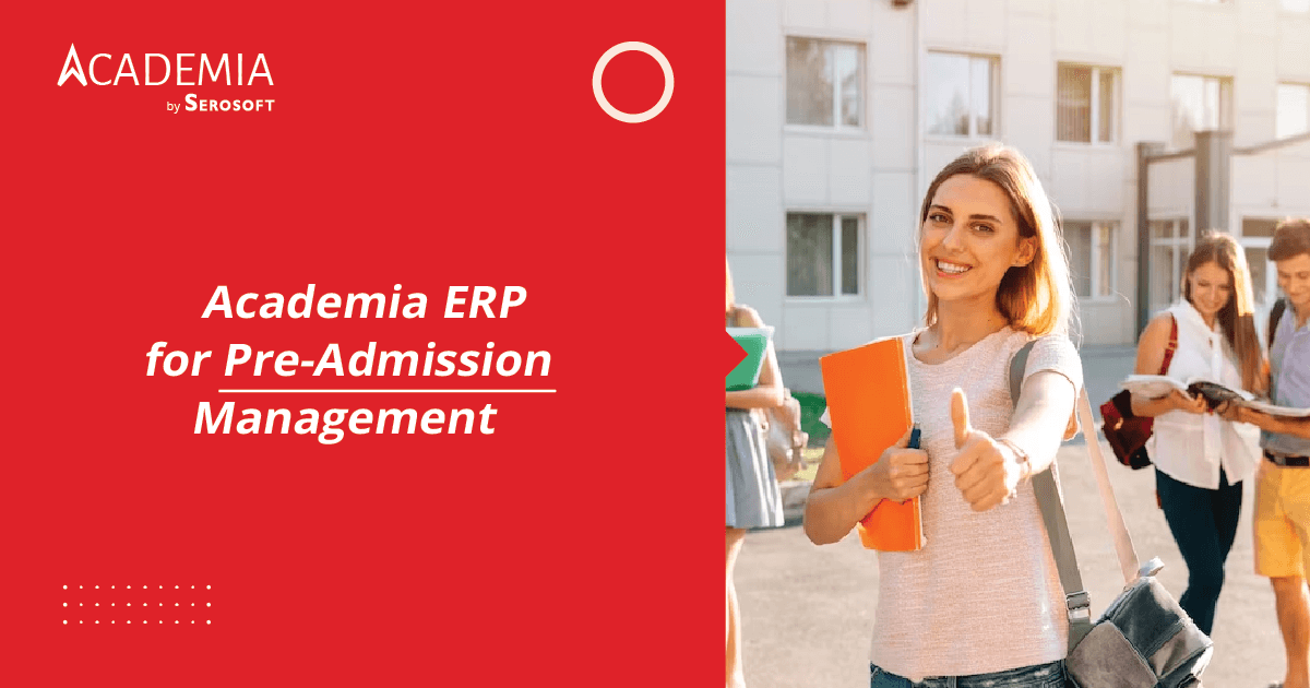 Academia ERP for Pre-Admission Management